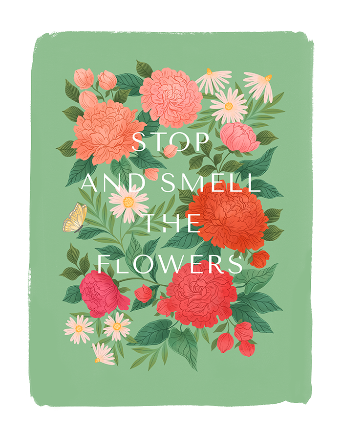 "Stop and Smell the Flowers" Fine Art Print